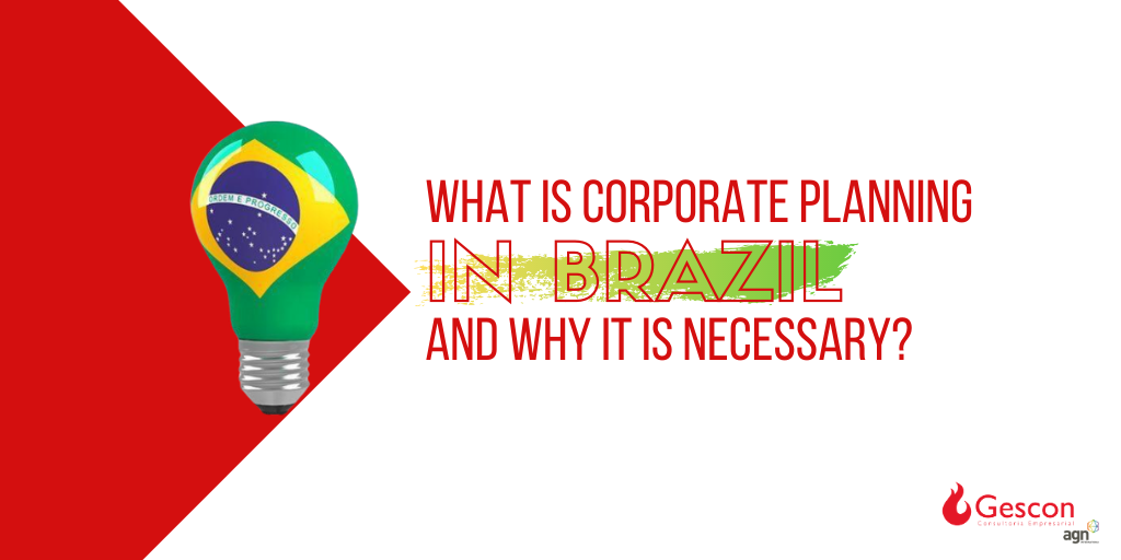 What is Corporate Planning  in Brazil and why it is necessary?