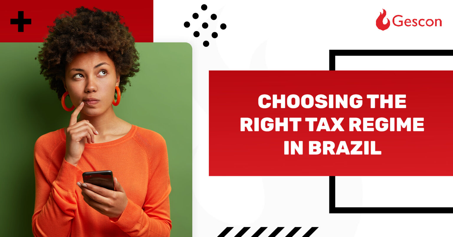 Choosing the right tax regime in Brazil Accounting and Tax services